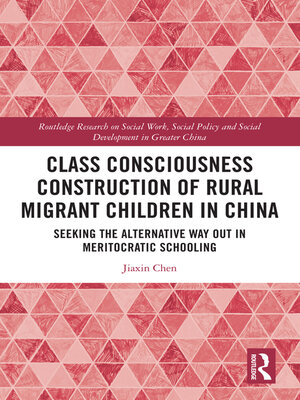 cover image of Class Consciousness Construction of Rural Migrant Children in China